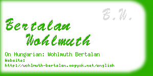 bertalan wohlmuth business card